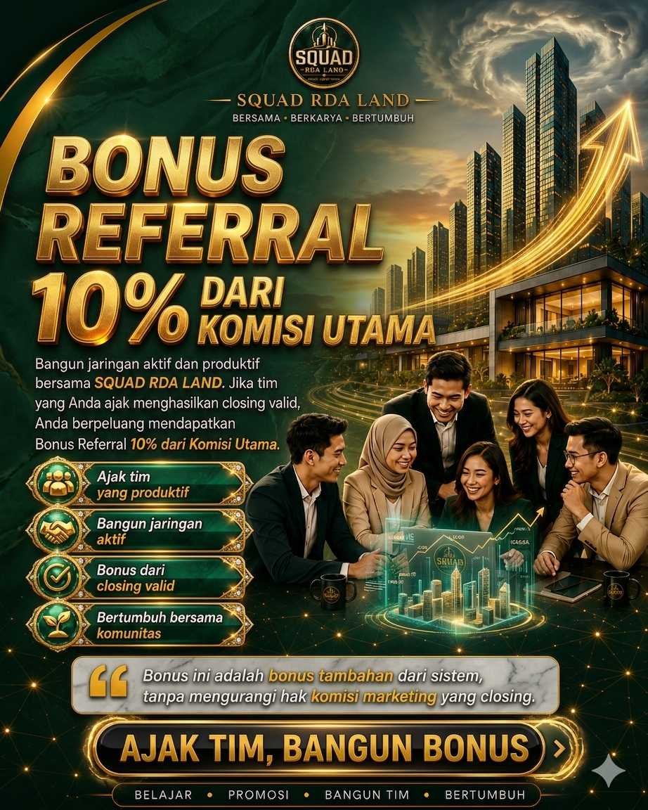 Bonus Referral 10 persen dari Komisi Utama SQUAD RDA LAND